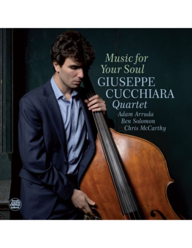 Cucchiara Giuseppe Quartet - Music For Your Soul - (CD)