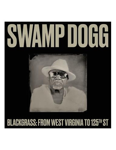 Swamp Dogg - Blackgrass: From West Virginia To 125Th - (CD)