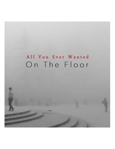 On The Floor - All You Ever Wanted - (CD)