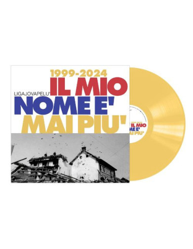 Liga, Jova, Pelu - Il Mio Nome C Mai Piu (Vinile Giallo Ed. Limitata)