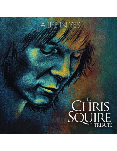 A Life In Yes: The Chris Squire Tribute/ Various - A Life In Yes: The Chris Squire Tribute / Various