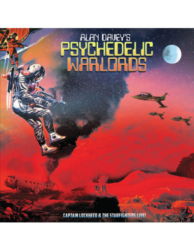 Alan Davey'S Psychedelic Warlords - Captain Lockheed And The Starfighters Live