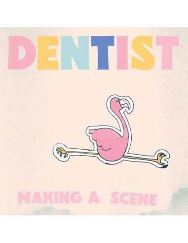 Dentist - Making A Scene - Pink