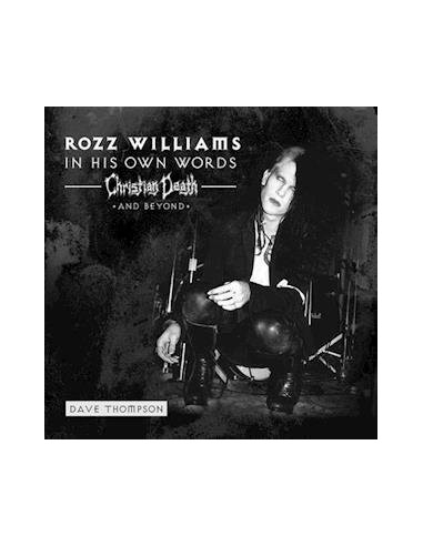 Williams Rozz/ Christian Death/ Shadow Project - In His Own Words - Christian Death and Beyond (Clear