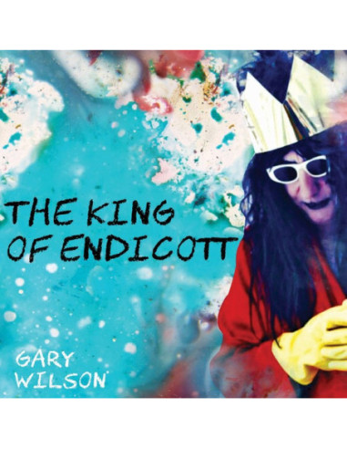 Wilson Gary - The King Of Endicott