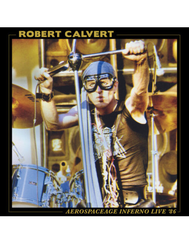 Calvert Robert - Aerospaceage Inferno Live 86