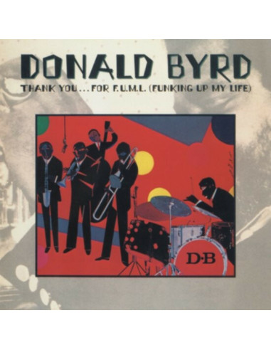 Byrd Donald - Thank You..For F.U.Ml - (CD)