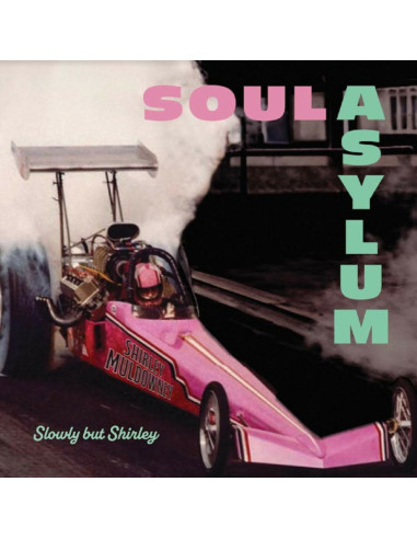 Soul Asylum - Slowly But Shirley