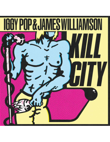 Pop, Iggy  James Wi - Kill City - Clear Blue Vinyl