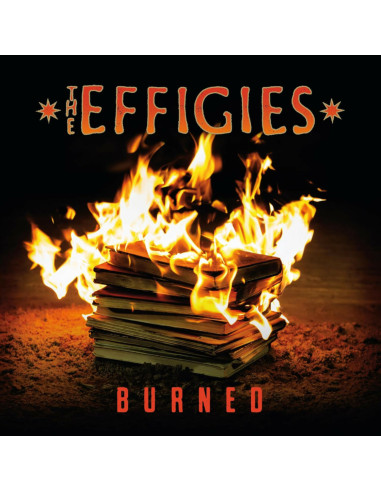 Effigies The - Burned (Orange Inferno Marble Vinyl)