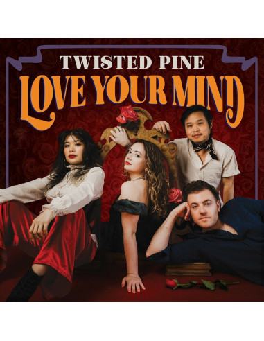 Twisted Pine - Love Your Mind