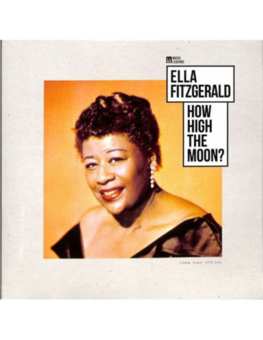 Ella Fitzgerald - How High The Moon ? (Music Legends)