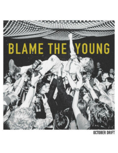 October Drift - Blame The Young