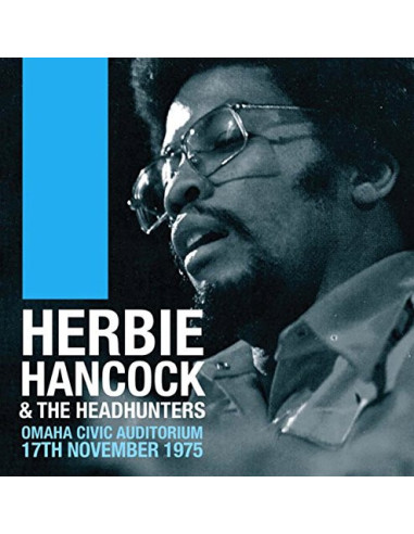 Hancock Herbie,Headhunters - Omaha Civic Auditorium 17Th November1975 - (CD)