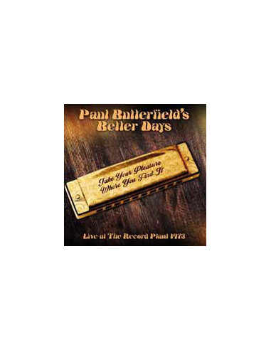 Days Paul Butterfield'S Better - Live At The Record Plant, '73 - (CD)