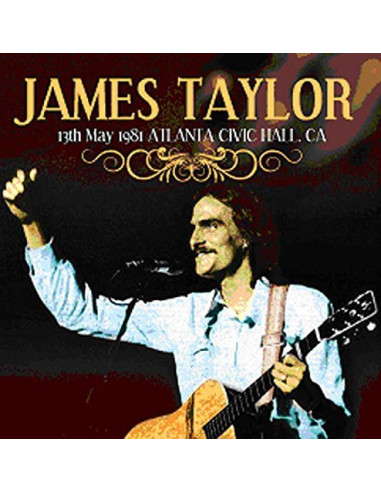 Taylor, James - 13Th May 1981 Atlanta, Civic Hall Ca - (CD)