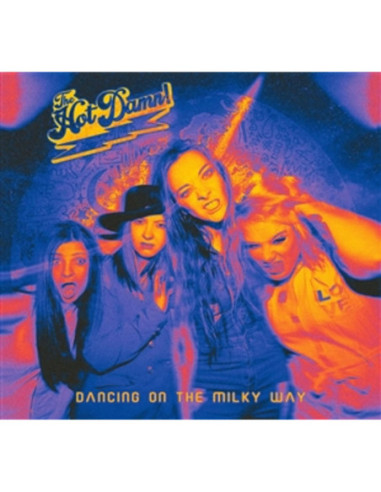 Hot Damn! - Dancing On The Milky Way