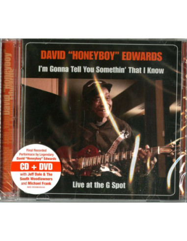 Honeyboy David Edwards - I'M Gonna Tell You Somethin' That I Know: Live At The G Spot (Cd+Dvd) - (CD)