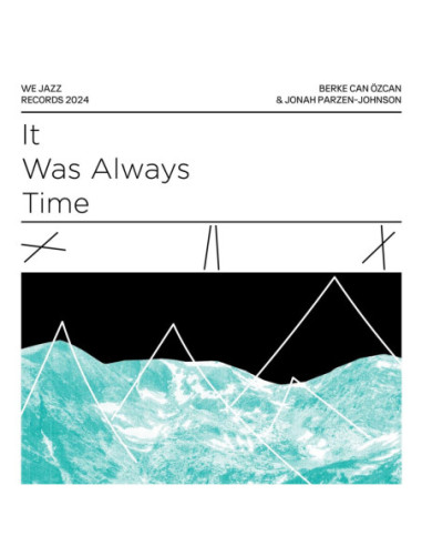 Berke Can/Jonah Parzen Johnson Ozcan - It Was Always Time