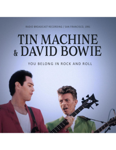 Tin Machine and David - You Belong In Rock And Roll - (CD)