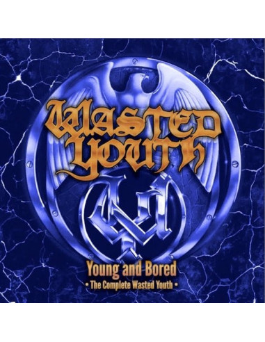 Wasted Youth - Young And Bored (The Complete Wasted Youth) - (CD)