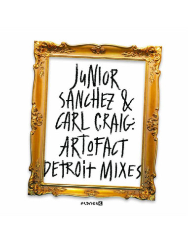 Junior/Carl Craig Sanchez - Art O Fact (Detroit Remixes)