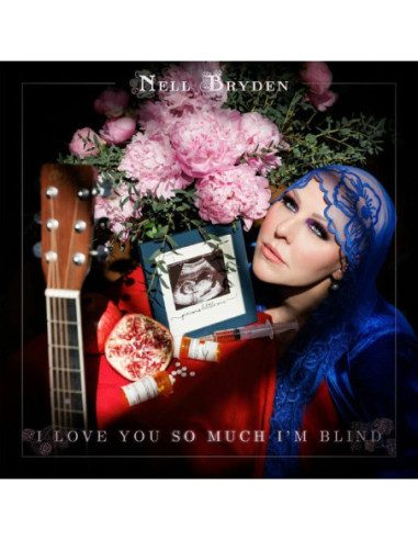 Nell Bryden - I Love You So Much I'M Blind