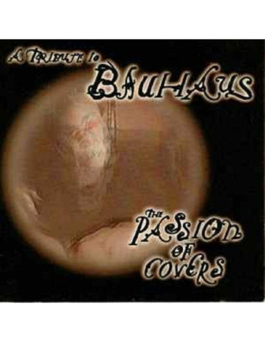 Various - Passion Of Covers- A Tribute To Bauhaus