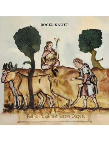 Roger Knott - Pull The Plough That Furrows Deepest - (Cd)