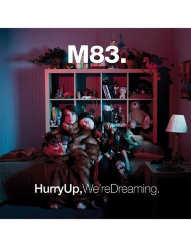 M83 - Hurry Up We Are Dreaming