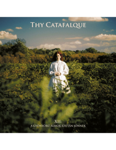 Thy Catafalque - Xii - A Gyonyoru Almok Ezutan Jonnek - (CD)