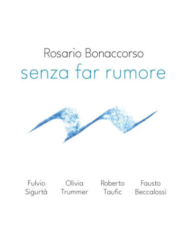 Bonaccorso Rosario - Senza Far Rumore - (CD)