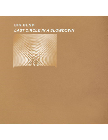 Big Bend - Last Circle In A Slowdown