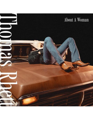 Rhett Thomas - About A Woman