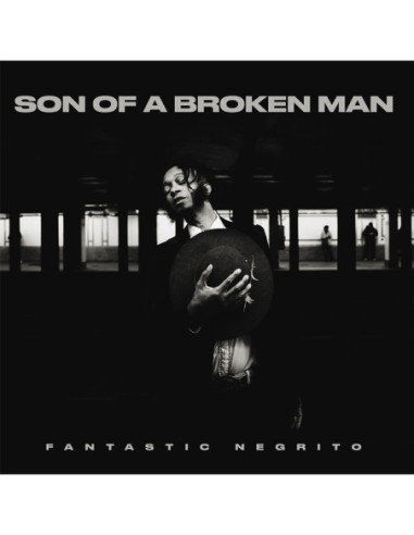 Fantastic Negrito - Son Of A Broken Man