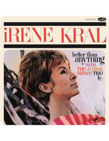 Kral, Irene - Better Than Anything / 3 Bonus Tracks LP 180G Limited Edition