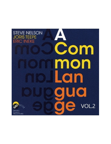 Steve Nelson-Joris Teepe-E - A Common Language Vol.2  Limited  (Digital Remastering) - (CD)