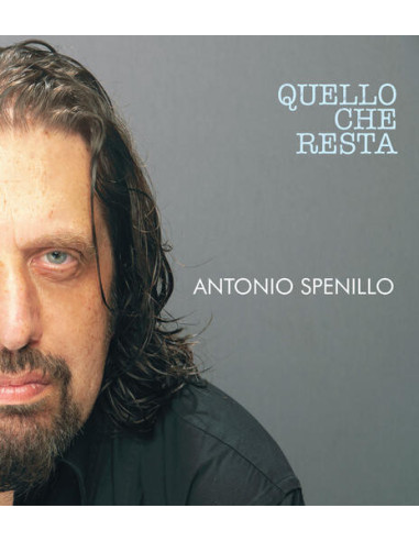 Antonio Spenillo - Quello Che Resta