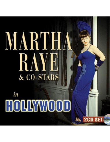 Raye, Martha - Martha Raye and Co-Stars In Hollywood - (CD)