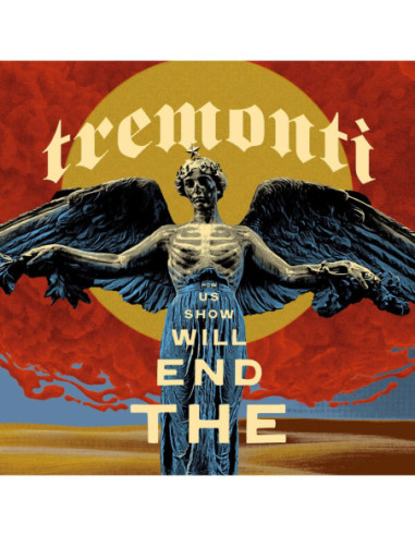 Tremonti - The End Will Show Us How