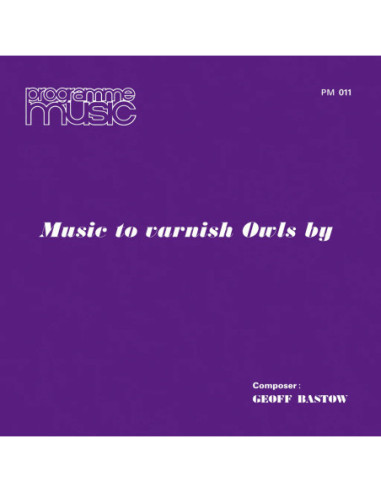 Bastow, Geoff - Music To Varnish Owls By