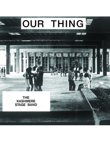 Kashmere Stage Band - Our Thing