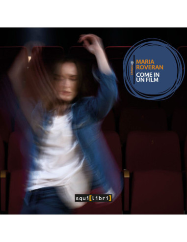 Maria Roveran - Come In Un Film - Iva Assolta Alla Fonte - (CD)