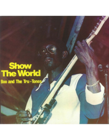 Boo and The Tru Tones - Show The World (reissue)