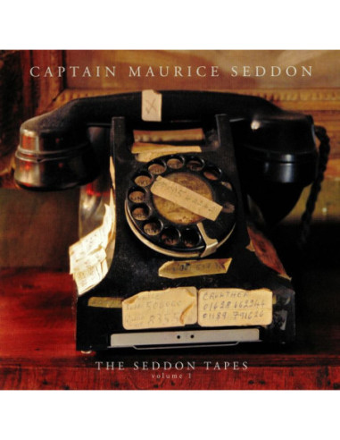 Captain Maurice Seddon - The Seddon Tapes Volume 1