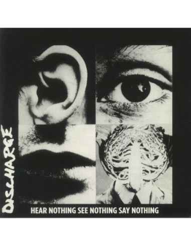 Discharge - Hear Nothing See Nothing Say Nothing (40th Anniversary Edition)