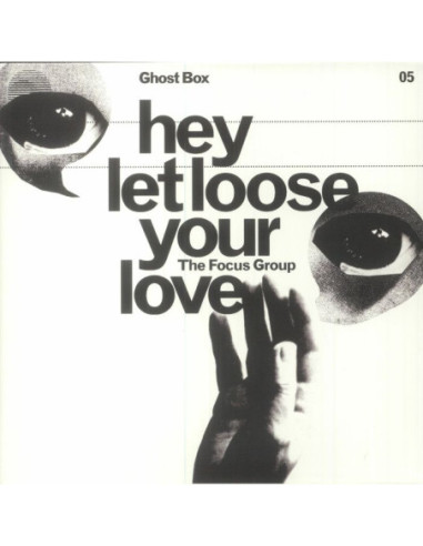 Focus Group, The - Hey Let Loose Your Love