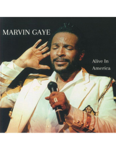 Gaye, Marvin - Alive In America