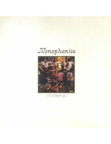 Monophonics - It's Only Us