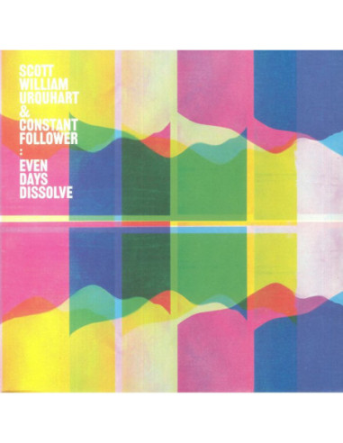 Urquhart, Scott William/Constant Follower - Even Days Dissolve